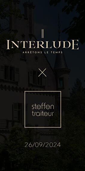 INTERLUDE, une expérience culinaire - Steffen Traiteur