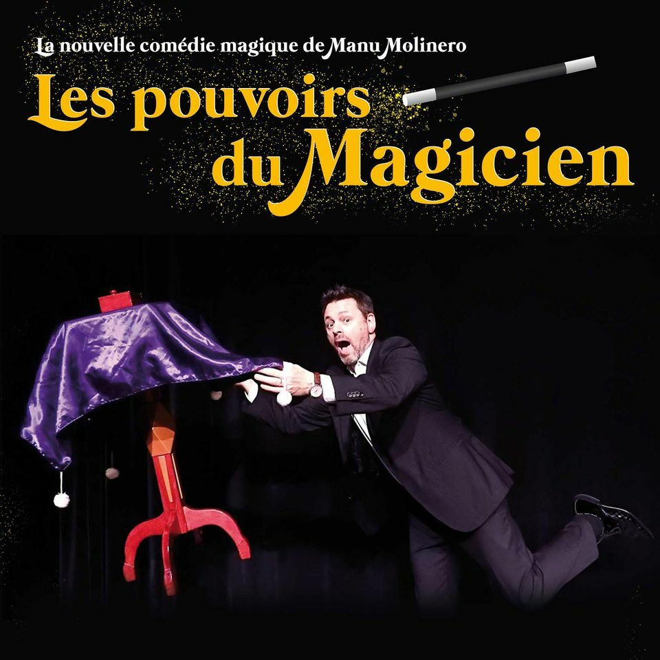 Les Pouvoirs du Magicien - ( Spectacle familiale )