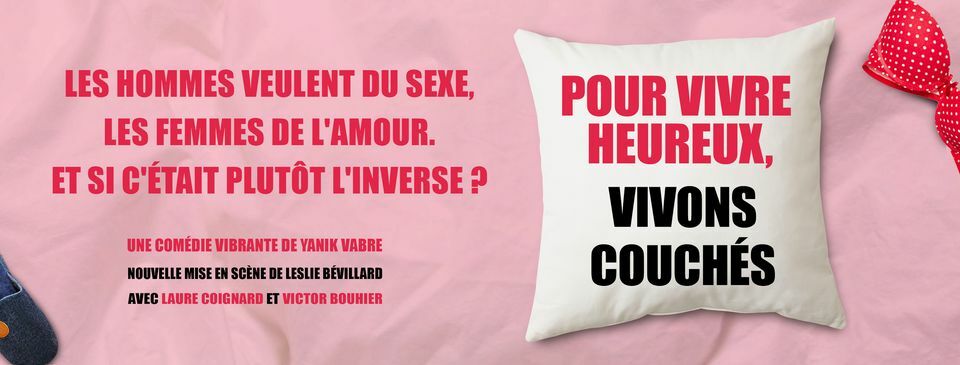 Pour vivre heureux, vivons couchés - Théâtre