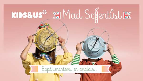 Atelier Mad Scientist : venez expérimenter en anglais !