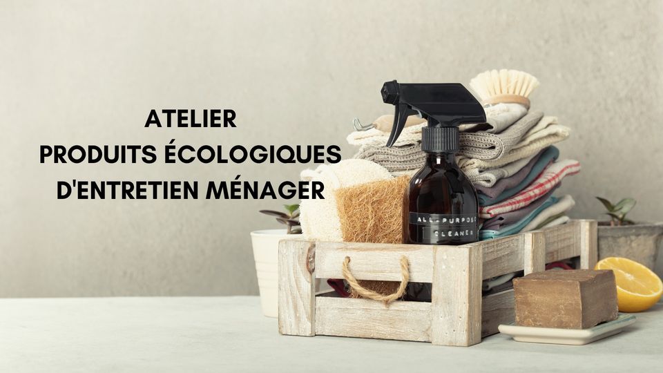 Atelier - Produits écologiques d'entretien ménager