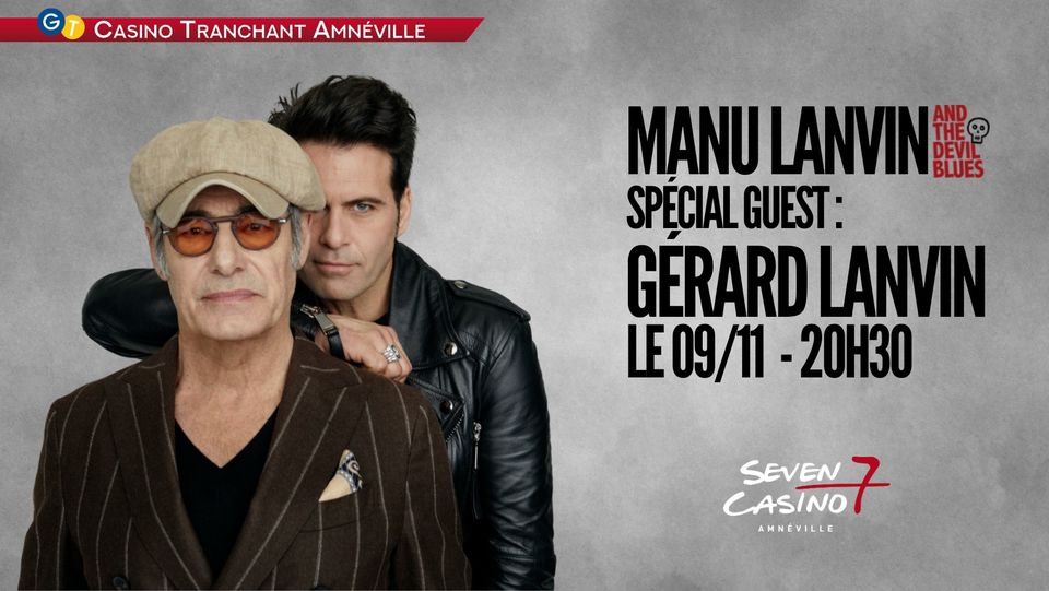 Manu Lanvin & The Devil Blues - Special Guest Gerard Lanvin