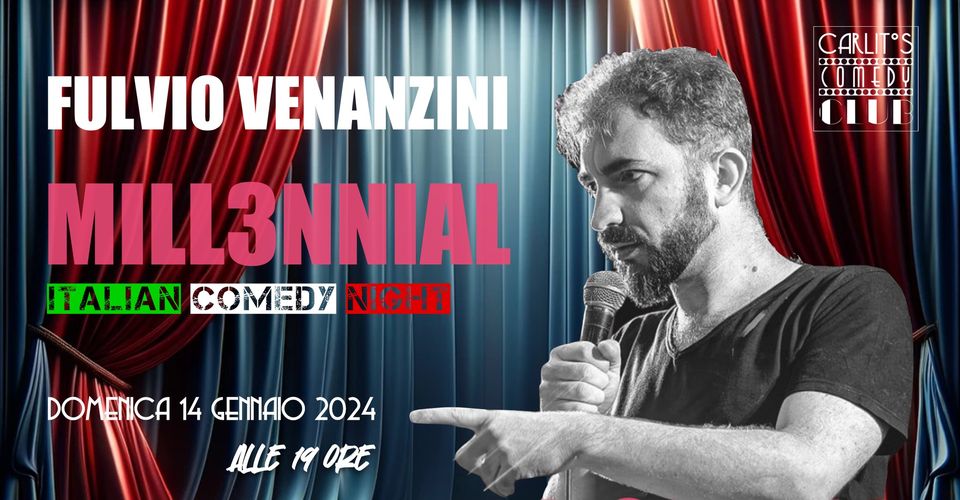 Fulvio Venanzini - MILL3NNIAL - Italian Comedy Night