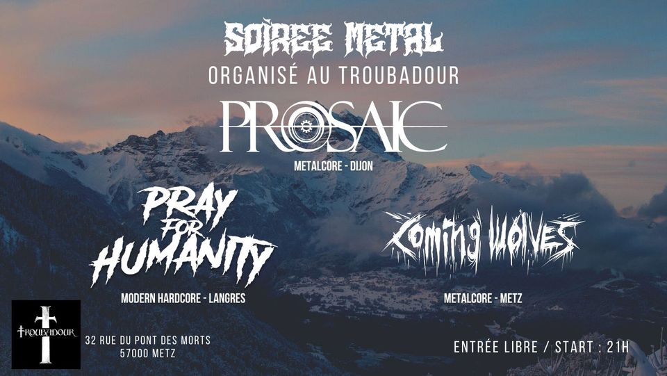 Soirée métal avec Prosaic & Pray for Humanity + Coming Wolves