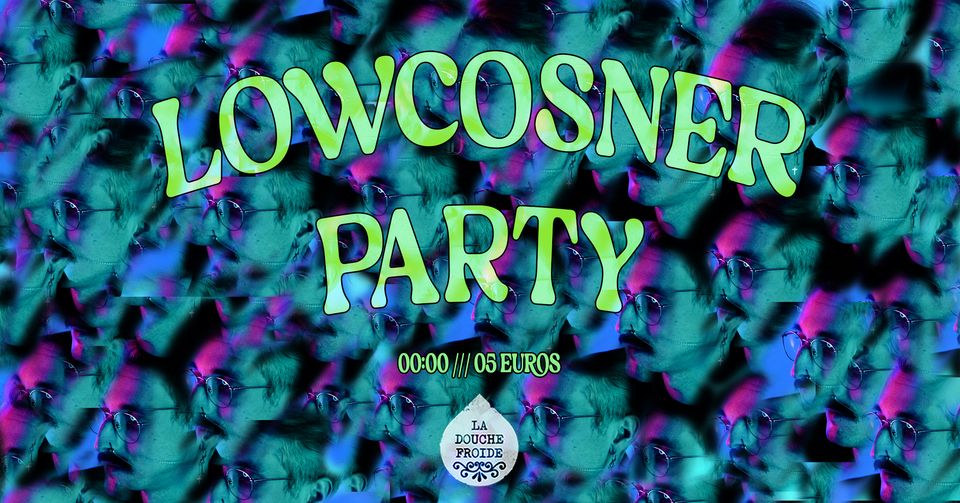 Lowcosner PARTY  DJ Set  La Douche Froide |