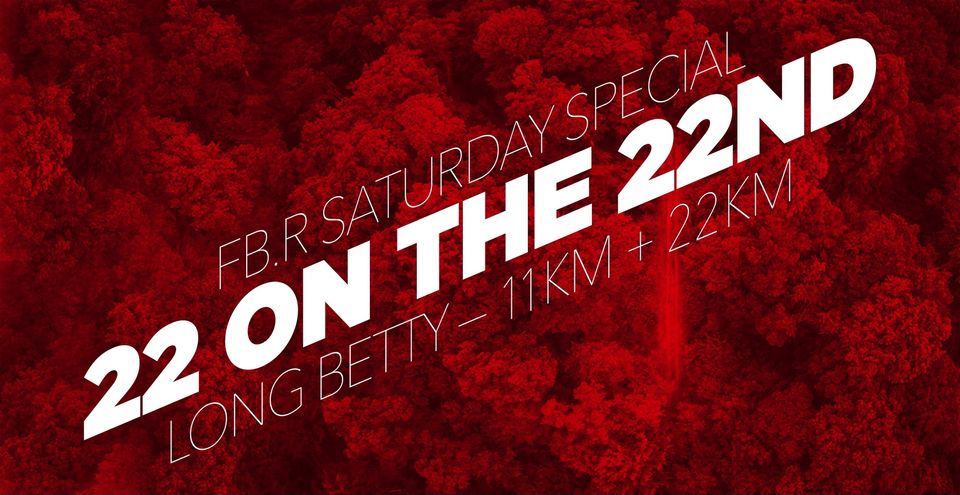 Fb.r saturday special: 22 ON THE 22nd