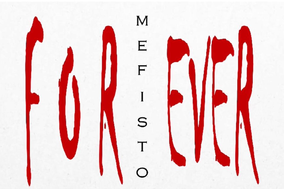 Mephisto Forever