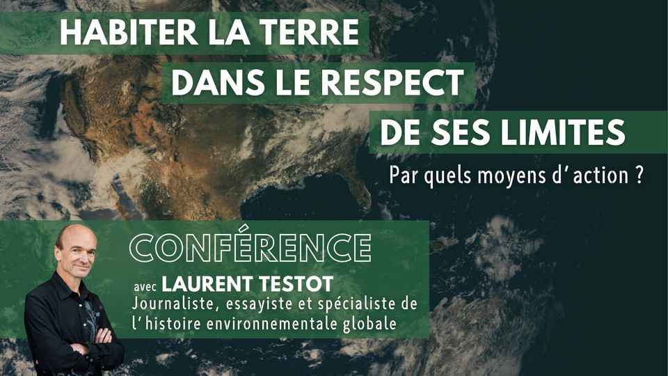 Conference: Inhabiting the Earth while respecting its limits, by what means of action?