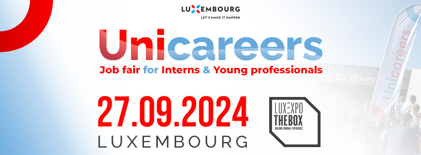 Unicareers 2024 | Salon de l'emploi pour Stagiaires et Jeunes professionnels au Luxembourg (inscript