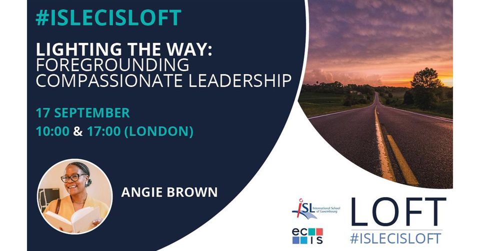 #ISLECISLoft: Lighting the Way - Foregrounding Compassionate Leadership