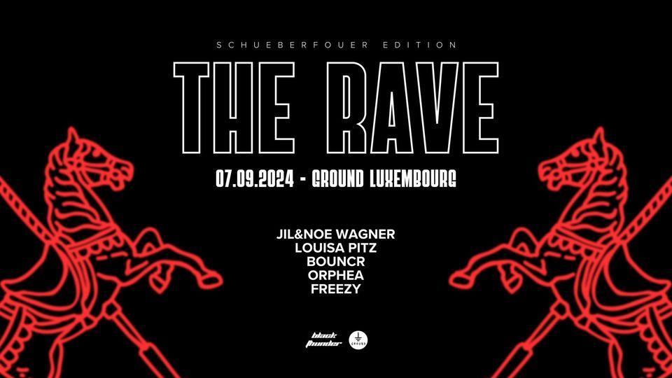 The Rave - Ground Luxembourg - Schueberfouer edition