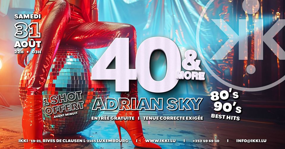 40&MORE • MEILLEURS HITS DES ANNÉES 80 ET 90 • DJ ADRIAN SKY