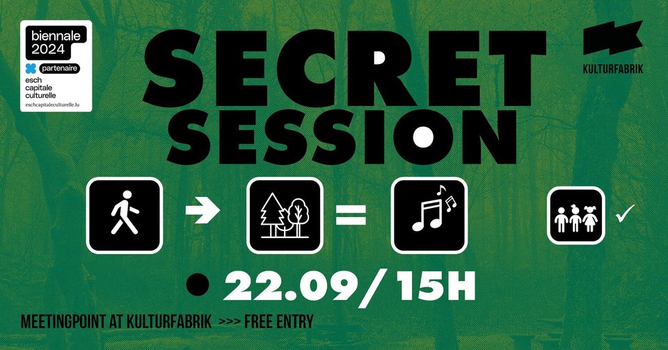 SECRET SESSION #3 - BIENNALE ESCH CAPITALE CULTURELLE