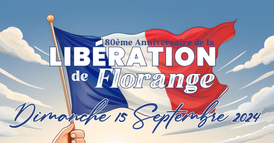 80th Anniversary of the Liberation of Florange