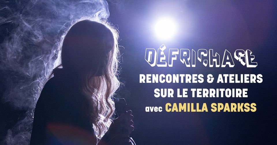 Défrichage avec Camilla Sparksss