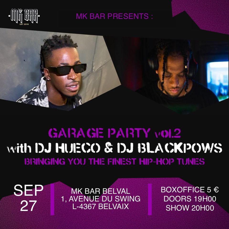 GARAGE PARTY VOL2 avec : DJ HUECO & DJ BLACKPOWS