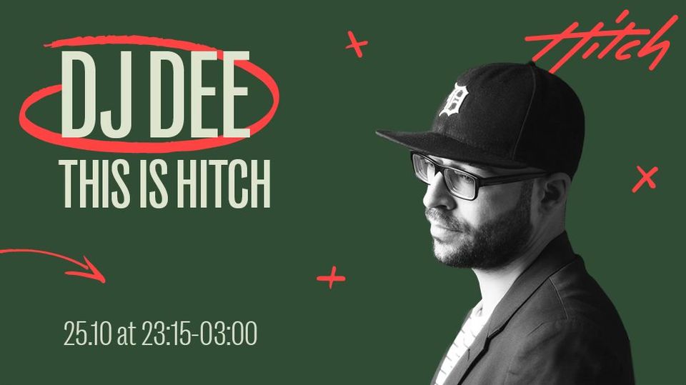 DJ DEE chez Hitch