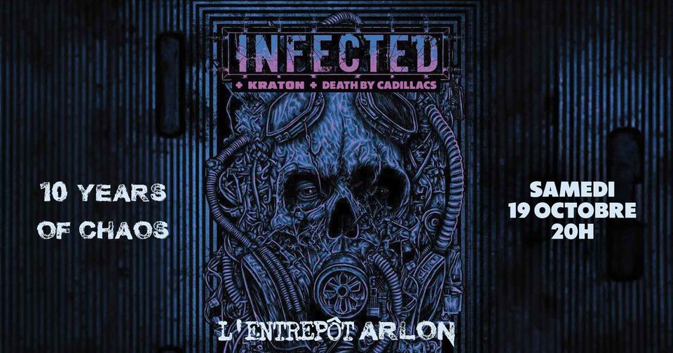 Infected: 10 years of chaos • L'Entrepôt, Arlon