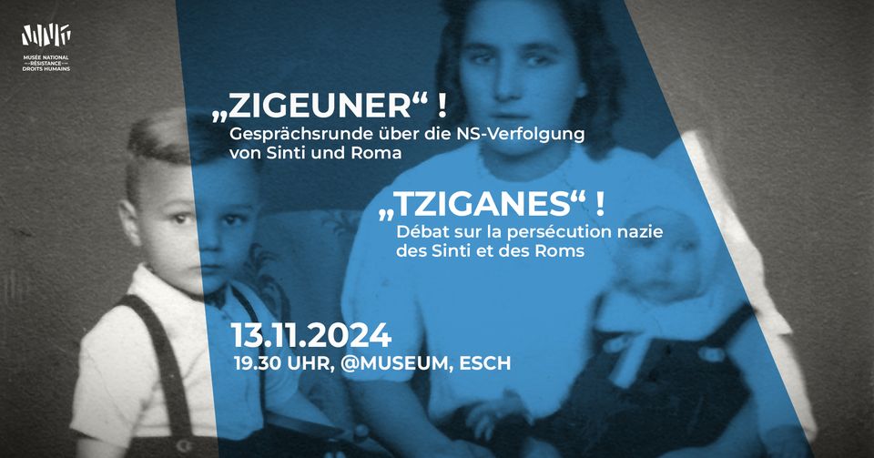 "Gypsies"! - Discussion on the Nazi persecution of Sinti and Roma - @Museum, Esch - German + French 