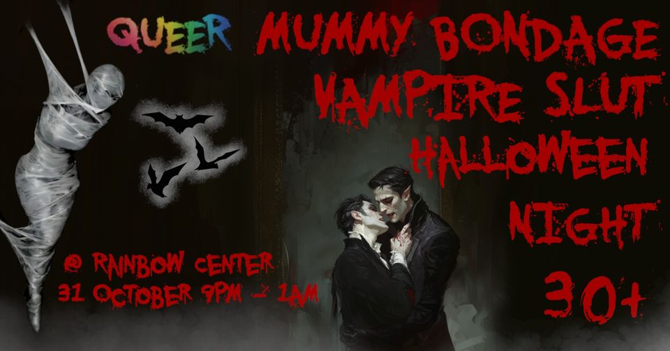 Queer Mummy Bondage Vampire Slut Halloween Night 30+