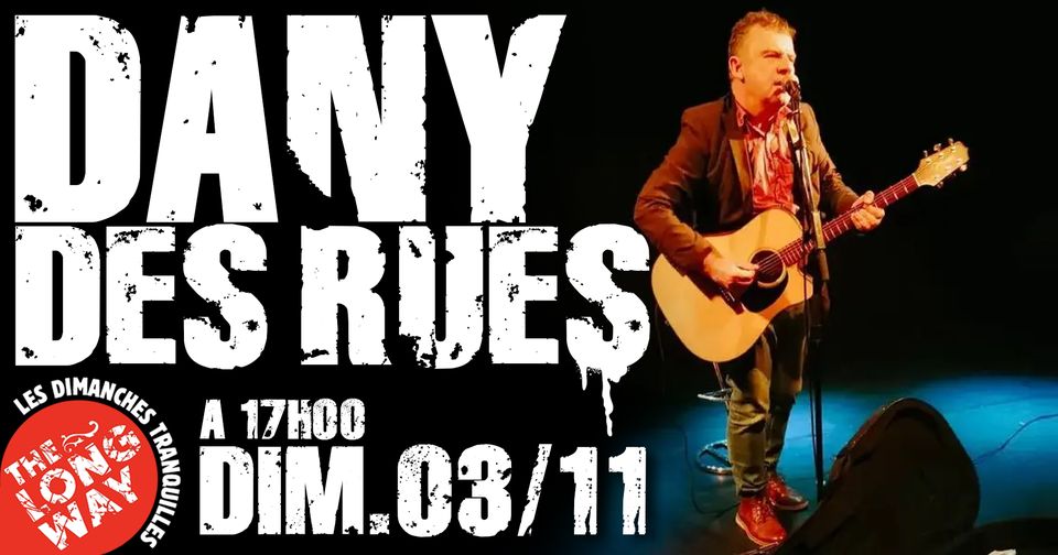 Dany Des Rues se met au show (Chanson - Metz)