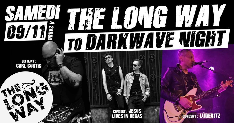 Darkwave Night - Jesus Lives In Vegas (Nancy) + Lüderitz (Saverne) + Djay Set Carl Curtis