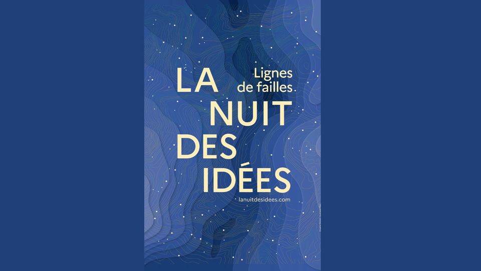 La Nuit des idées 2024 - Lignes de failles