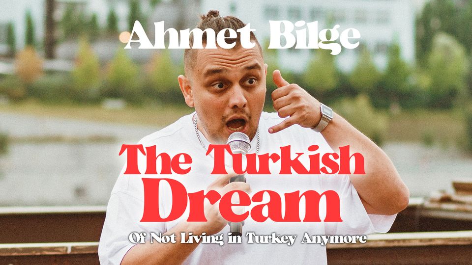 The Turkish Dream: English Standup with Ahmet in Luxembourg