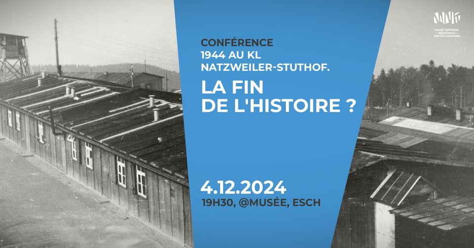 Conference: 1944 at KL Natzweiler-Struthof. The End of History?