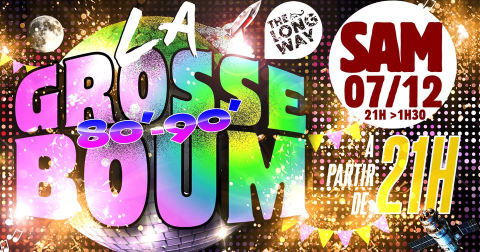 La Grosse Boum VII - Dance Party - 80s 90s / New Wave / Disco / Funk