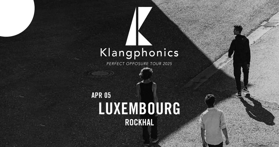 Klangphonics • Rockhal, Luxembourg