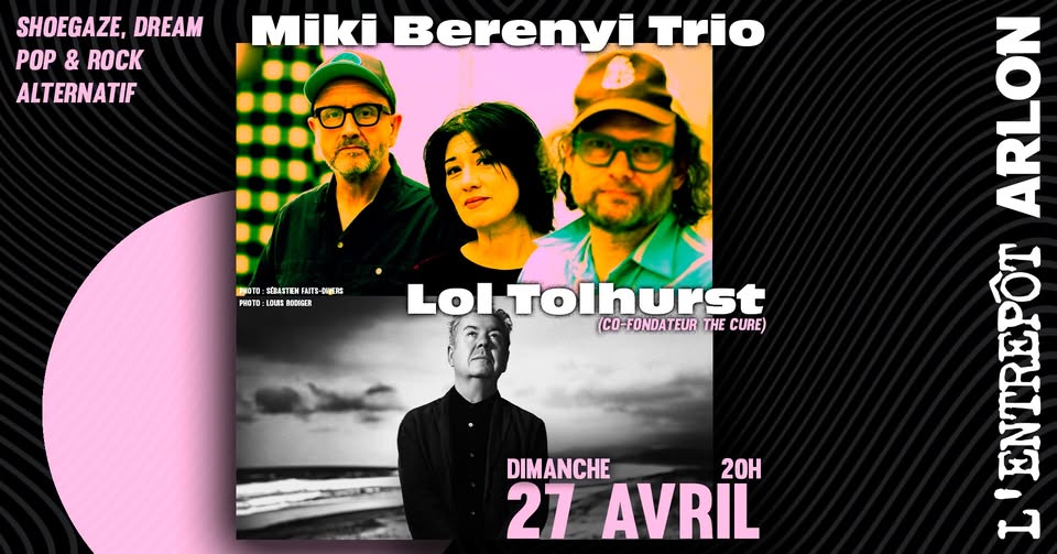 Miki Berenyi Trio + Lol Tolhurst - pop  rock alternatif