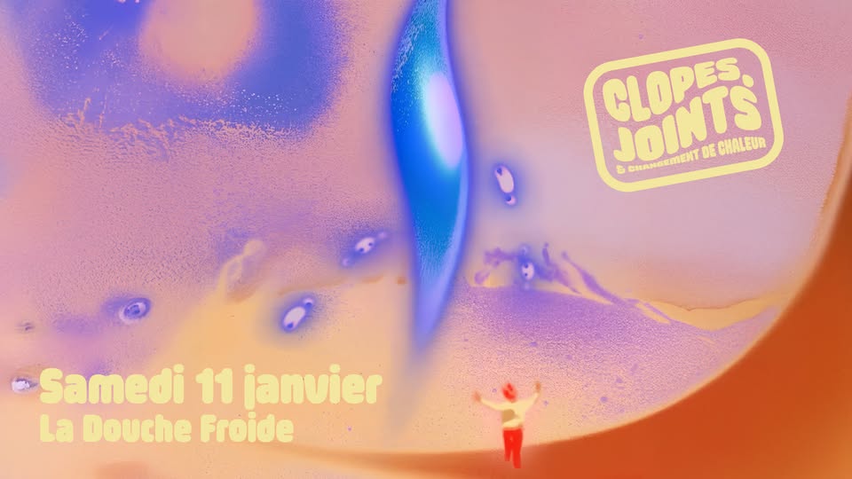 Clopes, joints et changements de chaleur • La Douche Froide