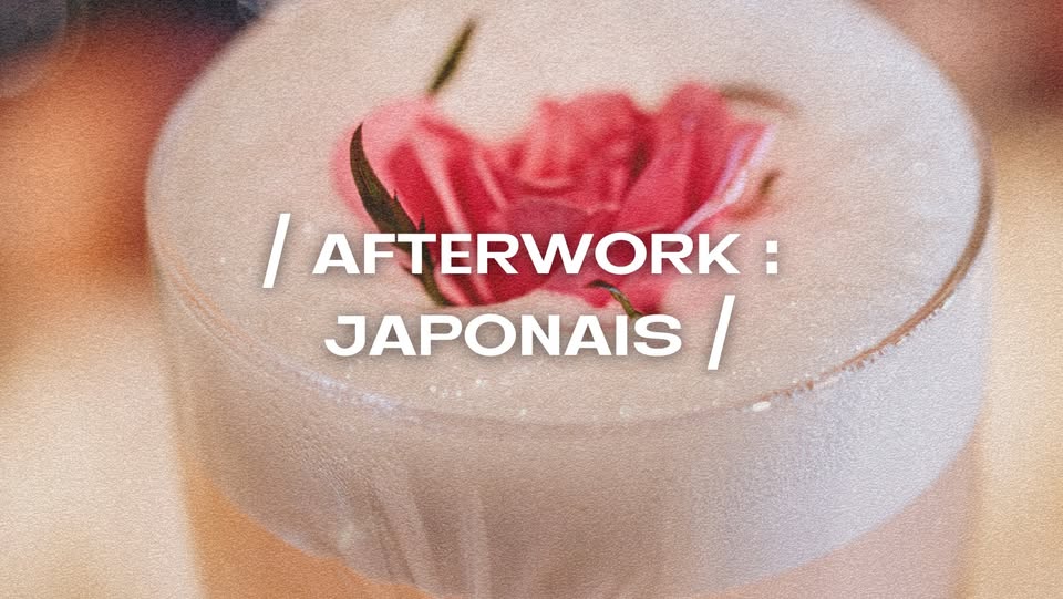 Afterwork : Japonais (Um Plateau G.A.N.G.)