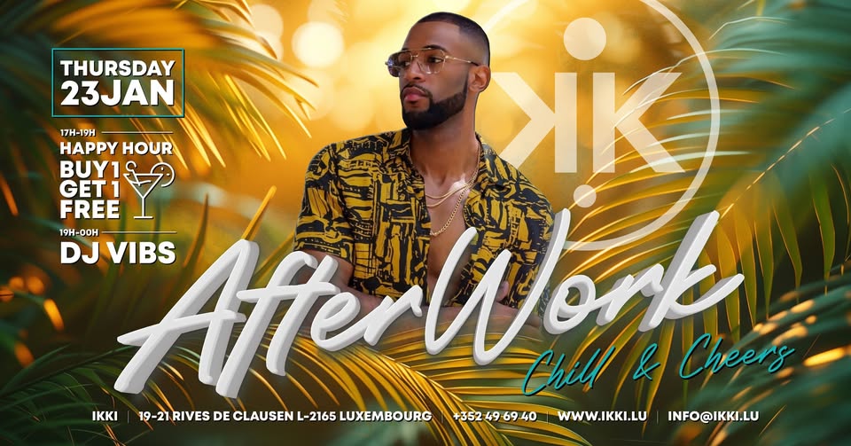 Afterwork • Happy Hour • DJ Vibs • IKKI Luxembourg