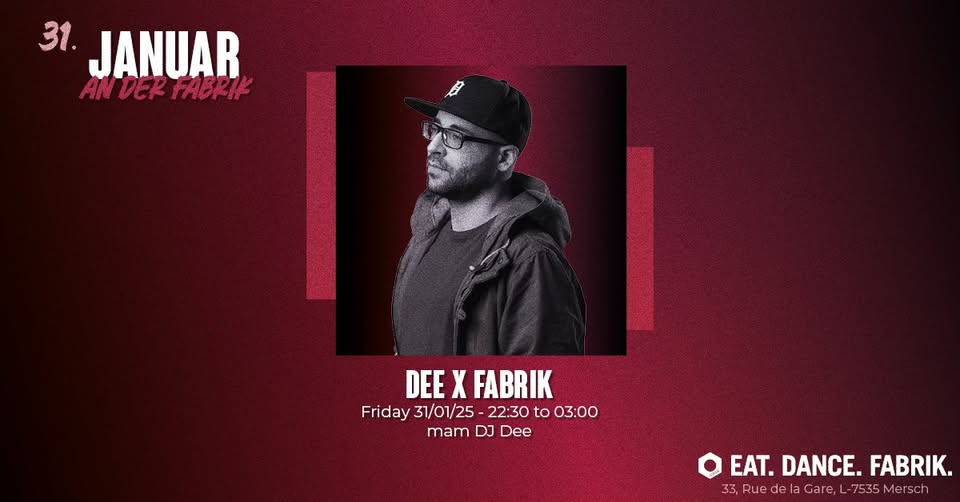 Dee x Fabrik avec DJ Dee