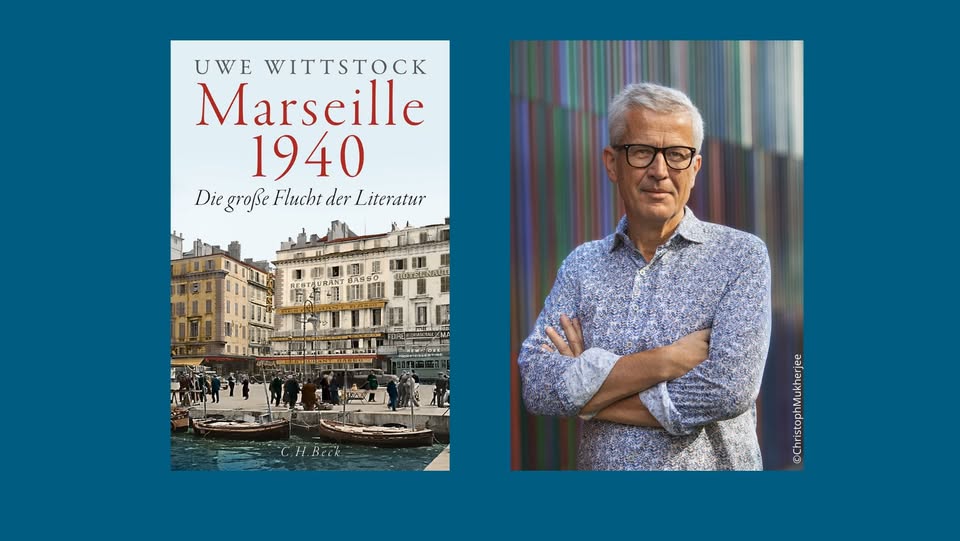 Uwe Wittstock: Marseille 1940. The Great Escape of Literature