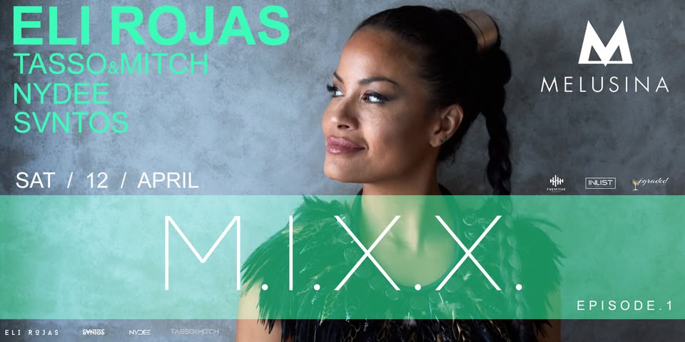 M.I.X.X. - ELI ROJAS (Blue Marlin Ibiza Resident DJ) goes to MELUSINA