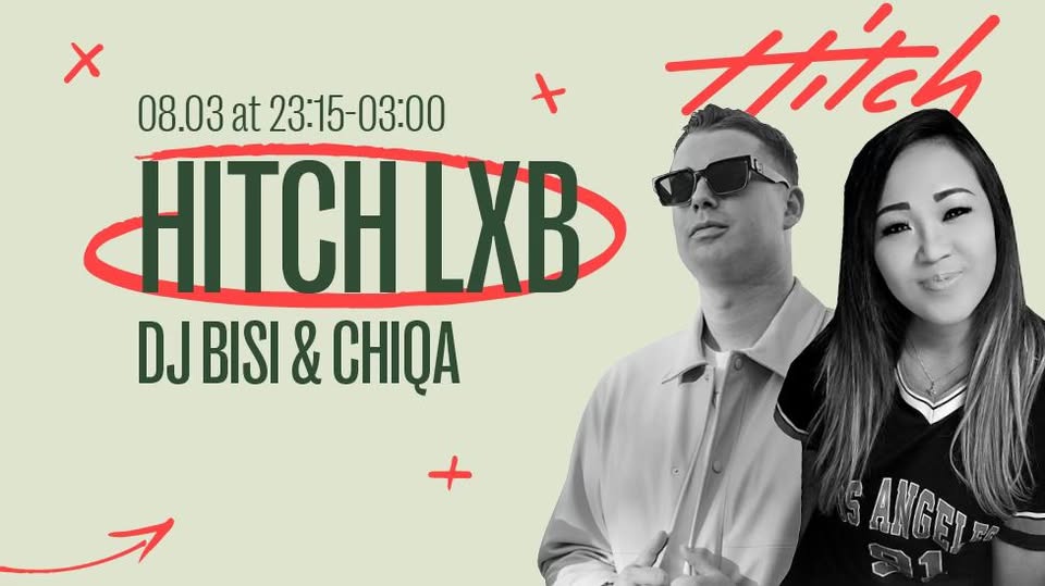 Hitch LXB avec DJ Bisi & ChiQa