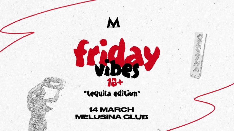 Friday Vibes | 18+ | Melusina Club