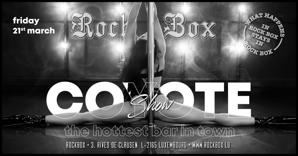 Coyote Show • Le bar le plus chaud de la ville • Rockbox Luxembourg