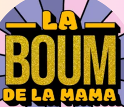 Mama's boum