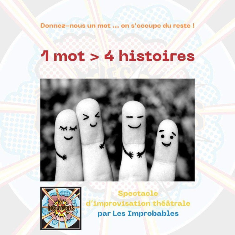 Soirée impro- Les Improbables - 1 mot > 4 histoires