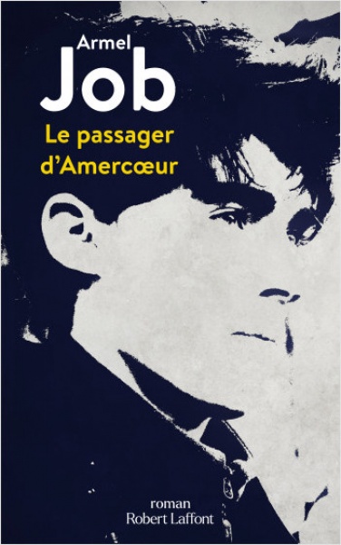 Armel Job : Le passager d'amercoeur