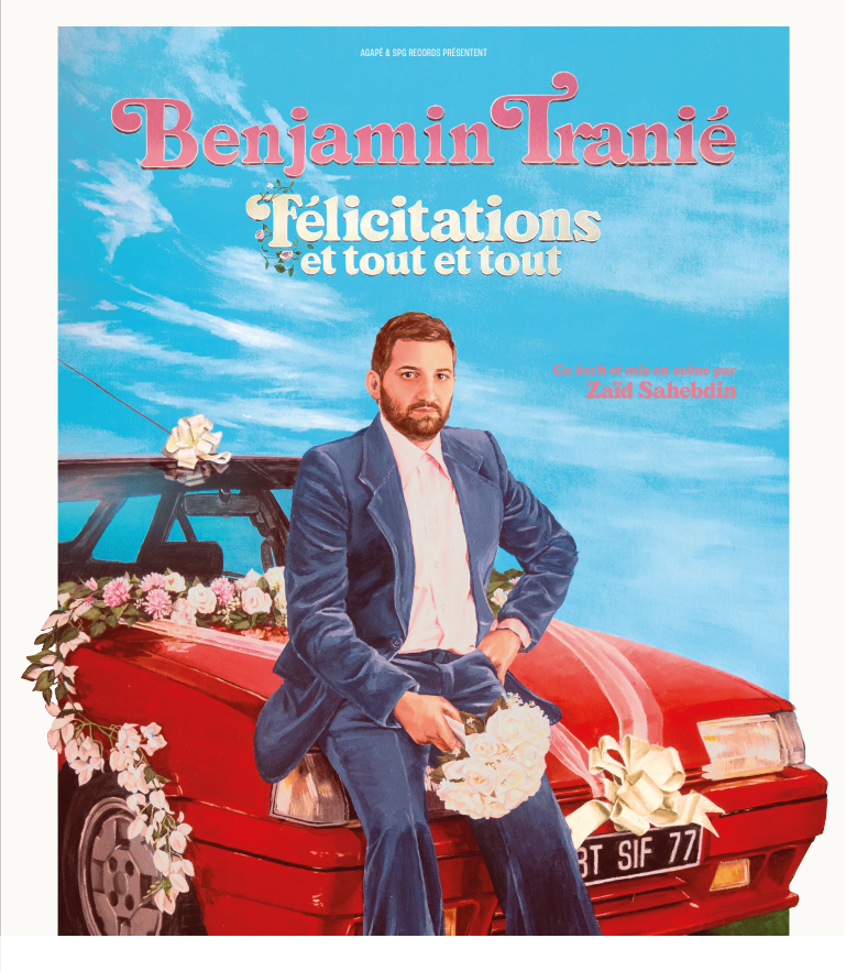 Benjamin Tranié  Félicitations et tout et tout