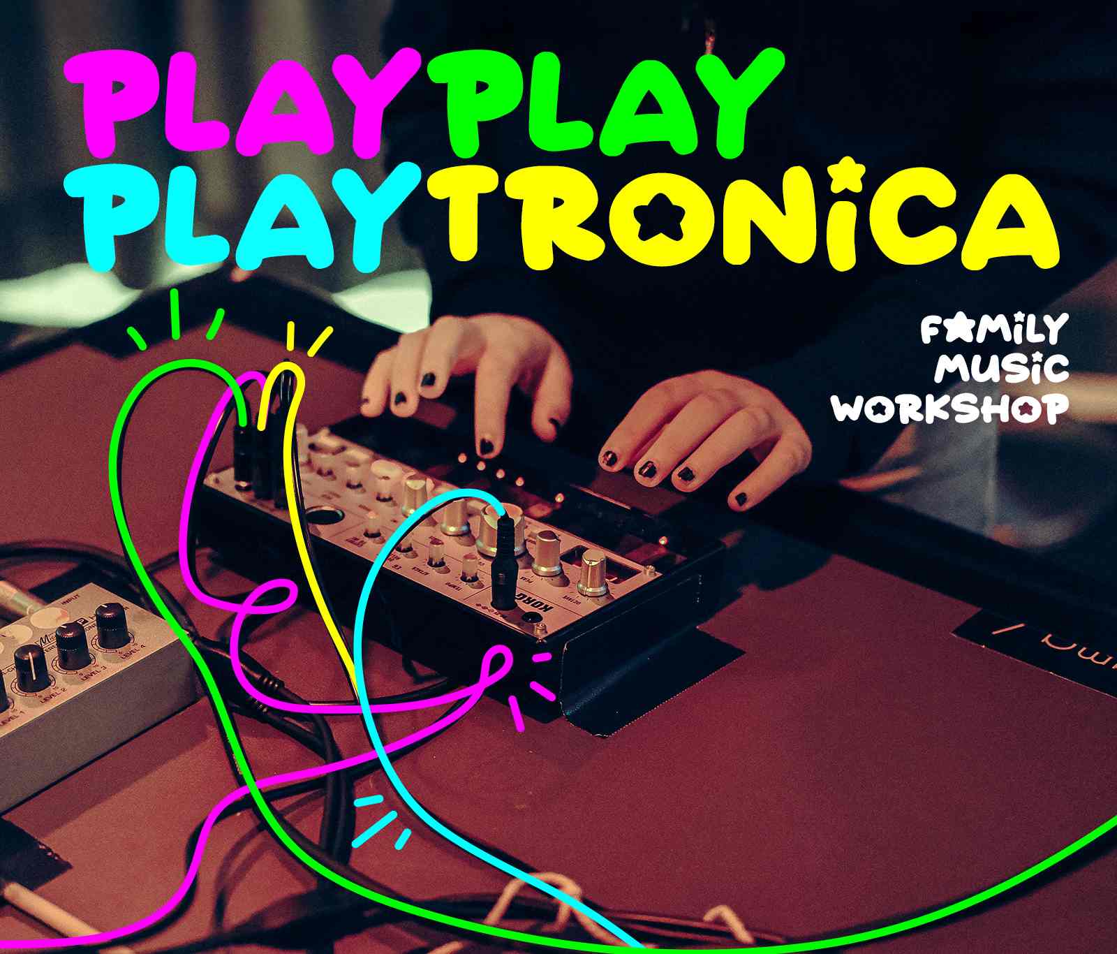 Play Play Playtronica - Family Music workshop