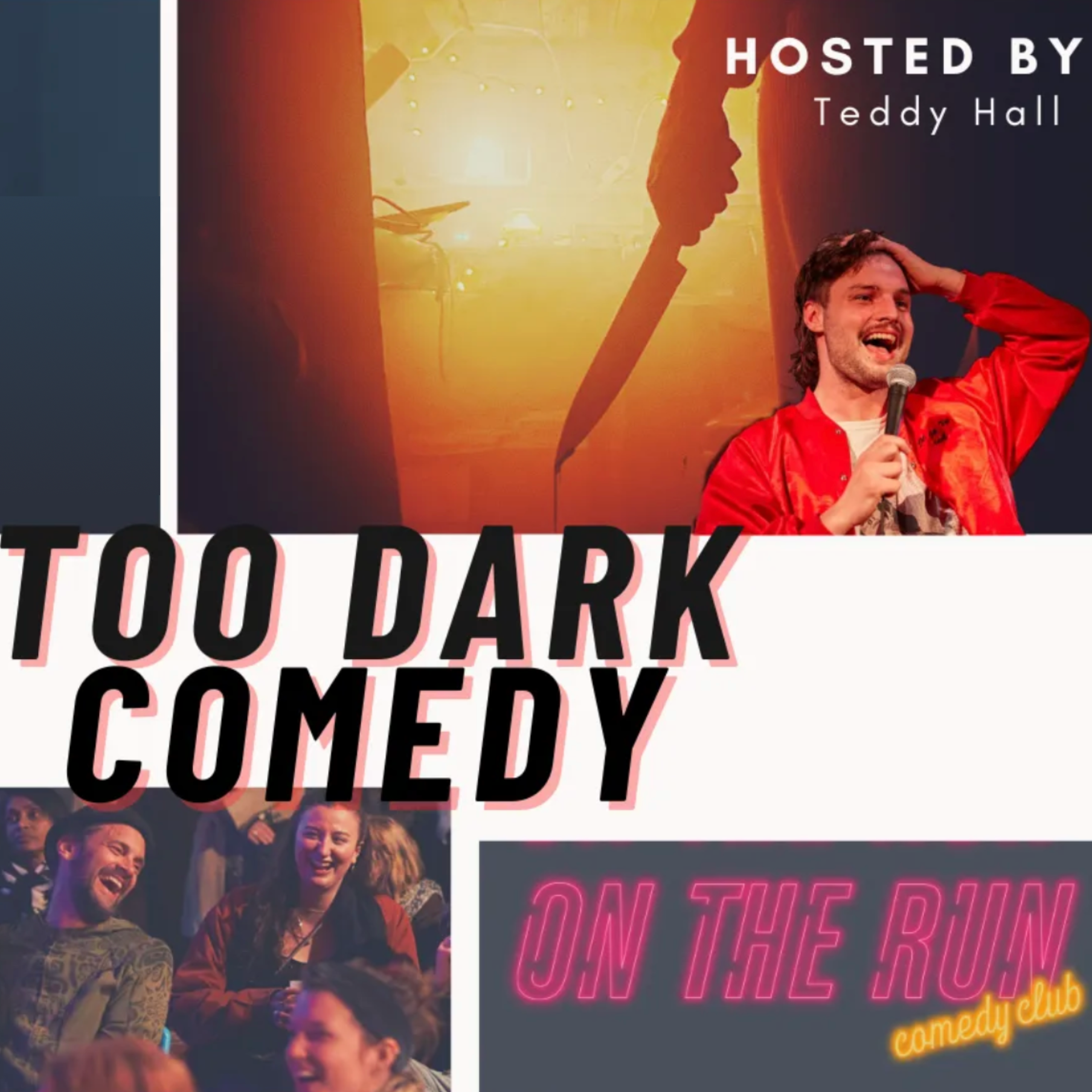 TOO DARK COMEDY - hosted by TEDDY HALL