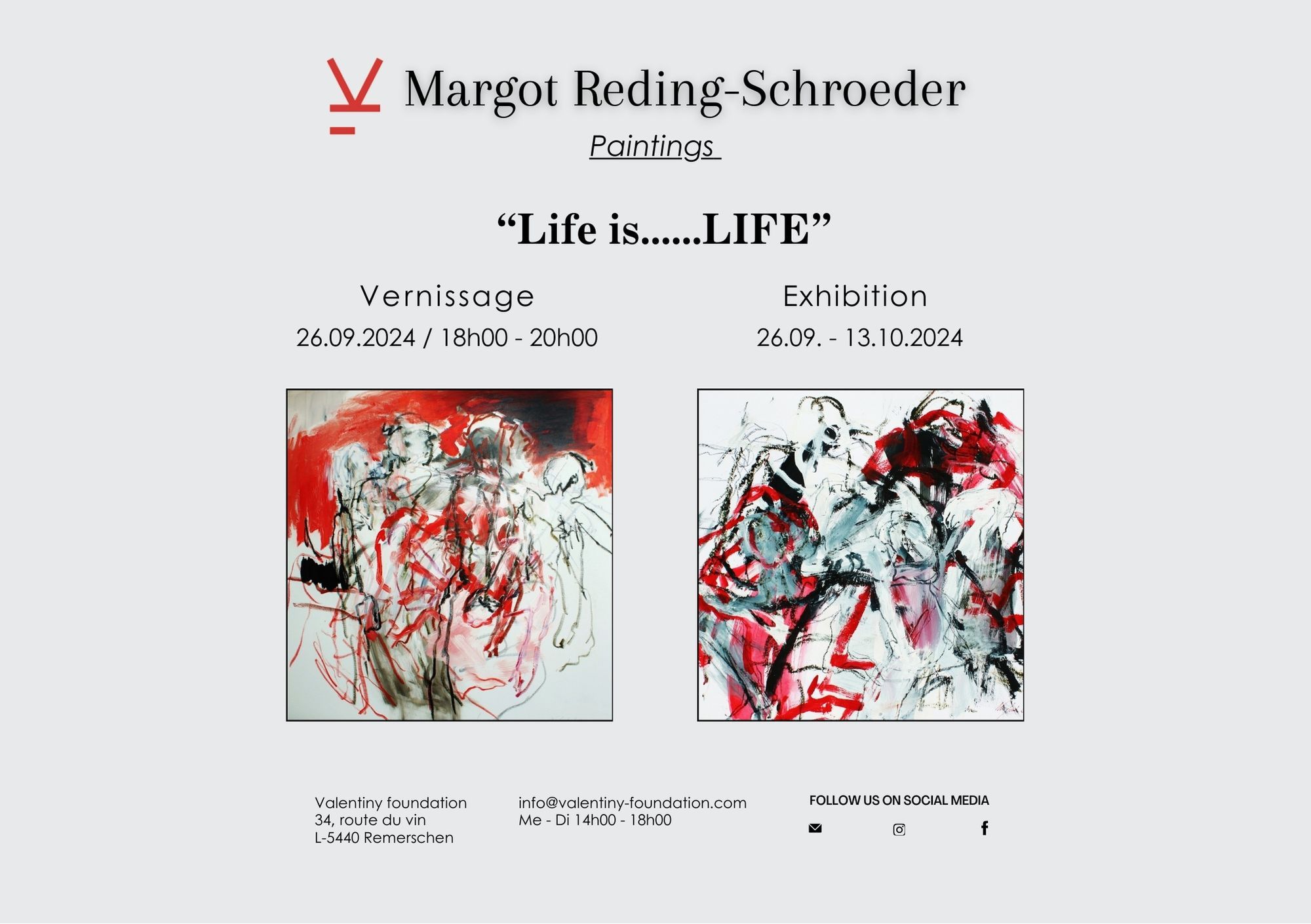 Exhibition - Margot Reding-Schroeder "Life is.....Life"