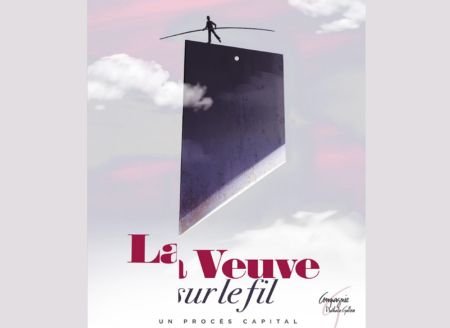 Théâtre: "La veuve sur le fil, un procès capital"