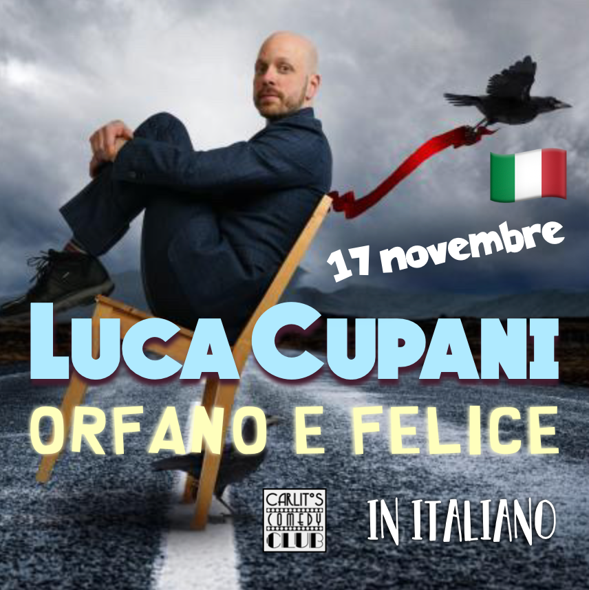 Luca Cupani - Orphan and Happy - standup comedy in Italian